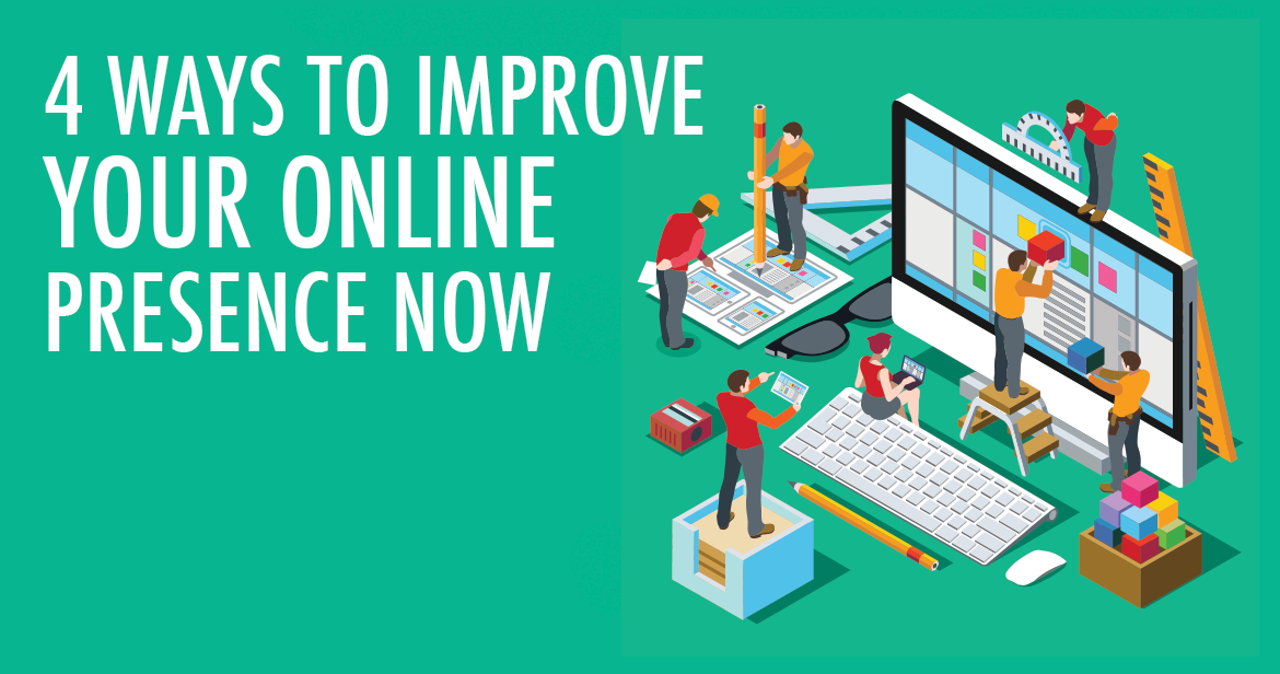 4 Ways to Improve Your Online Presence - Latestdigitals.com